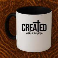 Created With A Purpose Christian Mug