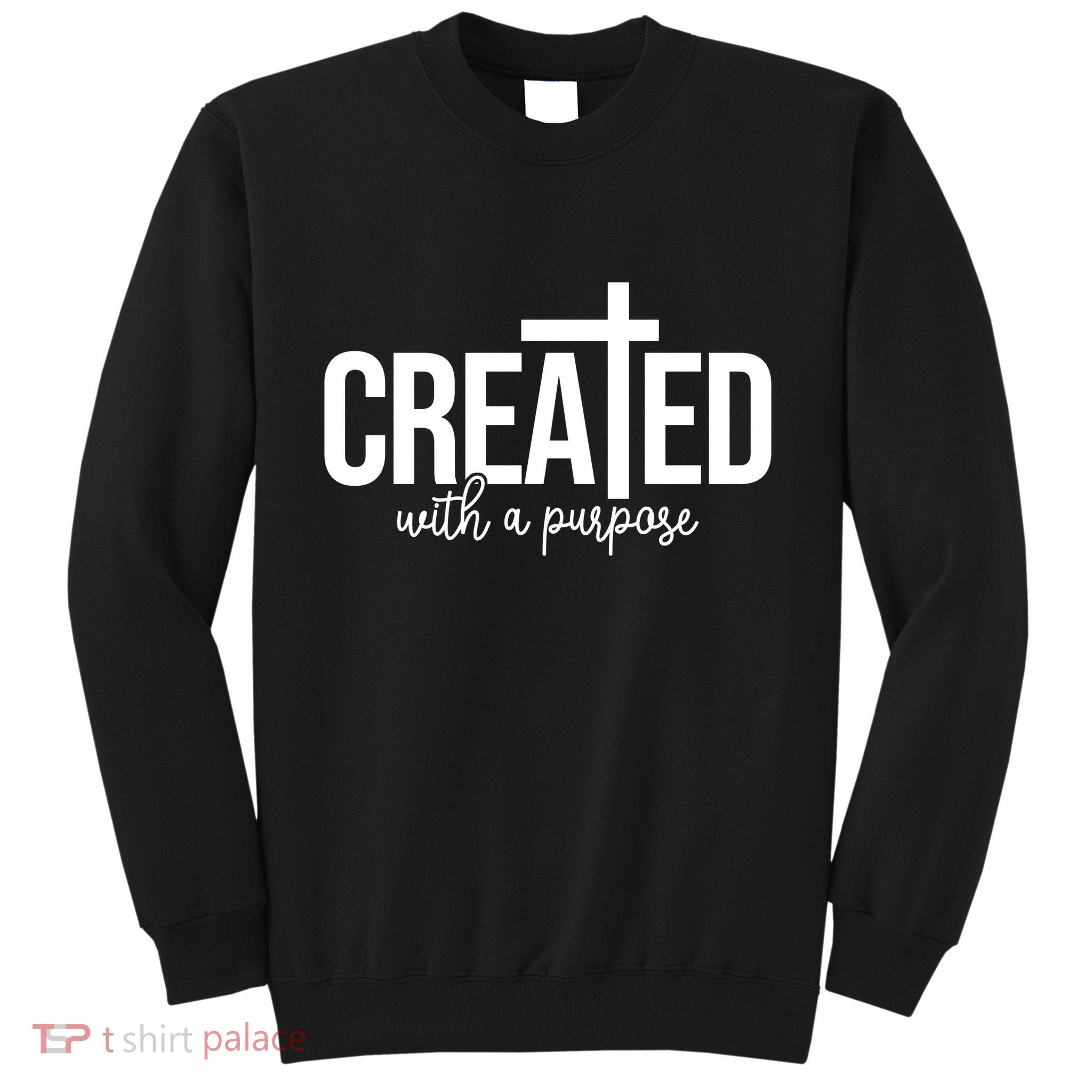 Created With A Purpose Christian Tall Sweatshirt