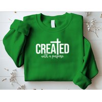 Created With A Purpose Christian Sweatshirt