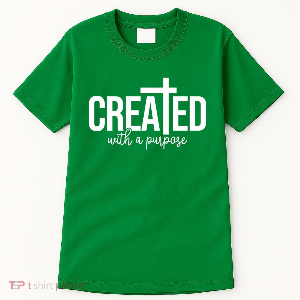 Created With A Purpose Christian Tall T-Shirt