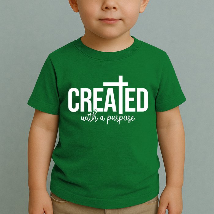 Created With A Purpose Christian Toddler T-Shirt
