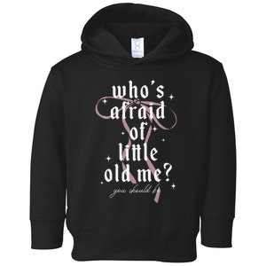 Coquette Whos Afraid Of Little Funny Old Me Toddler Hoodie