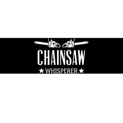 Chainsaw Whisperer Arborist Lumberjack Tree Cutter Gift Bumper Sticker