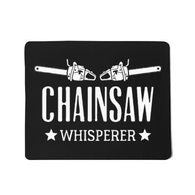 Chainsaw Whisperer Arborist Lumberjack Tree Cutter Gift Mousepad