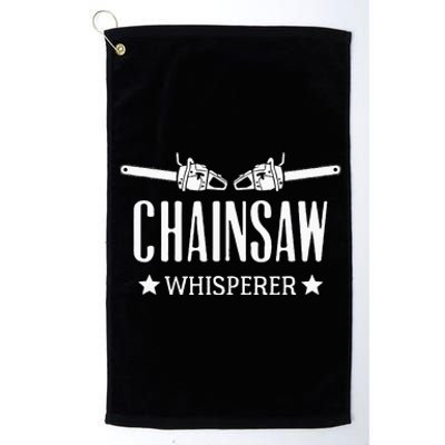 Chainsaw Whisperer Arborist Lumberjack Tree Cutter Gift Platinum Collection Golf Towel