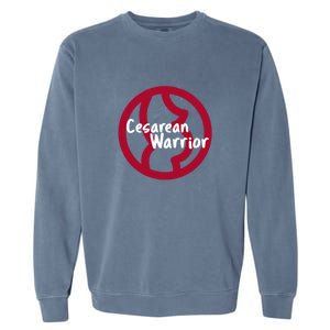 Cesarean Warrior Awareness Month Meaningful Gift Garment-Dyed Sweatshirt