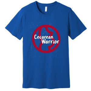 Cesarean Warrior Awareness Month Meaningful Gift Premium T-Shirt