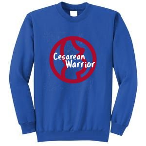 Cesarean Warrior Awareness Month Meaningful Gift Tall Sweatshirt