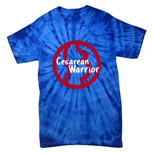 Cesarean Warrior Awareness Month Meaningful Gift Tie-Dye T-Shirt