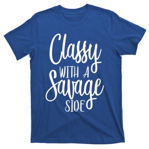 Classy With A Savage Side Funny Sayings Gift For Moms T-Shirt