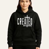 Created With A Purpose Jesus Hoodie