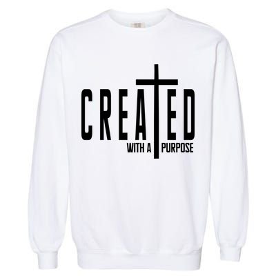 Created With A Purpose Jesus Garment-Dyed Sweatshirt