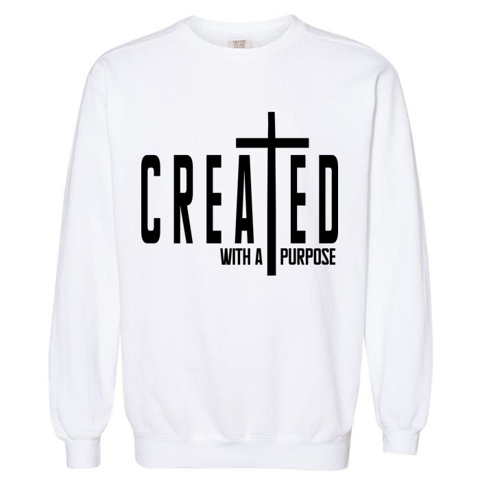 Created With A Purpose Jesus Garment-Dyed Sweatshirt
