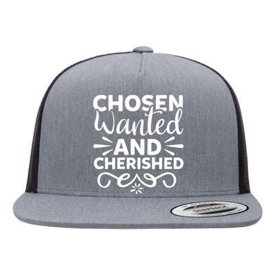 Chosen Wanted And Cherished Flat Bill Trucker Hat