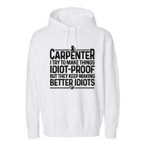 Carpenter Woodworking Art For Men Women Carpentry Woodworker Garment-Dyed Fleece Hoodie