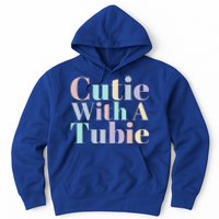 Cutie With A Tubie Feeding Tube Gift Hoodie