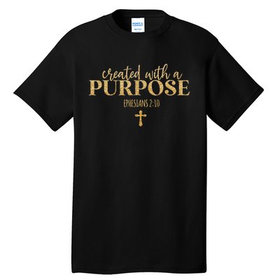 Created With A Purpose, Christian, Bible Verse, Jesus Tall T-Shirt