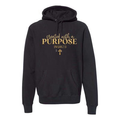 Created With A Purpose, Christian, Bible Verse, Jesus Premium Hoodie