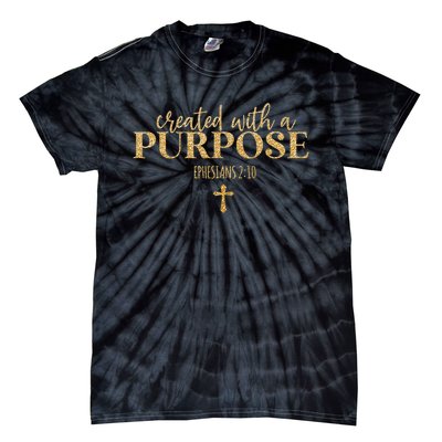 Created With A Purpose, Christian, Bible Verse, Jesus Tie-Dye T-Shirt