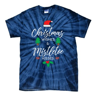 Christmas Wishes And Mistletoe Tie-Dye T-Shirt