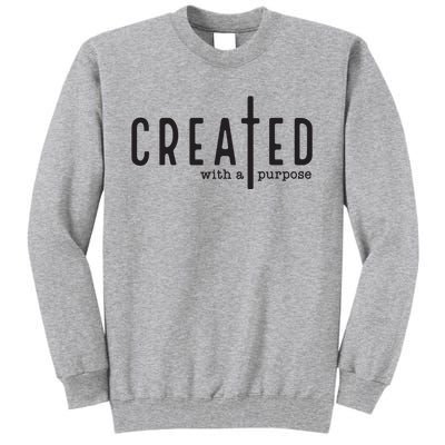 Created With A Purpose Jesus God Christian Faith Easter Day Tall Sweatshirt