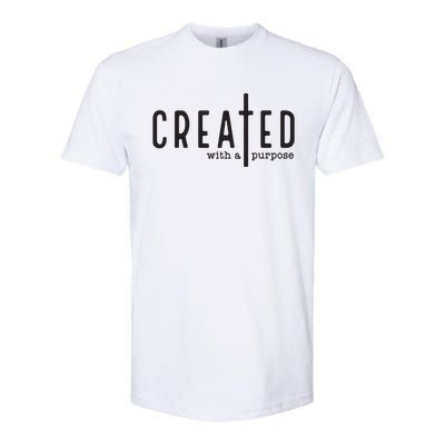 Created With A Purpose Jesus God Christian Faith Easter Day Softstyle CVC T-Shirt