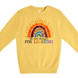 Cute We Are Hungry For Learning Back To School Premium Crewneck Sweatshirt