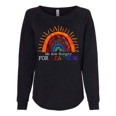 Cute We Are Hungry For Learning Back To School Womens California Wash Sweatshirt