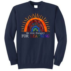 Cute We Are Hungry For Learning Back To School Tall Sweatshirt