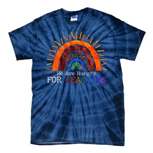 Cute We Are Hungry For Learning Back To School Tie-Dye T-Shirt