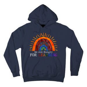 Cute We Are Hungry For Learning Back To School Tall Hoodie