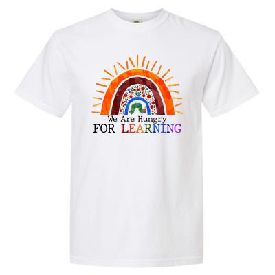 Cute We Are Hungry For Learning Back To School Garment-Dyed Heavyweight T-Shirt