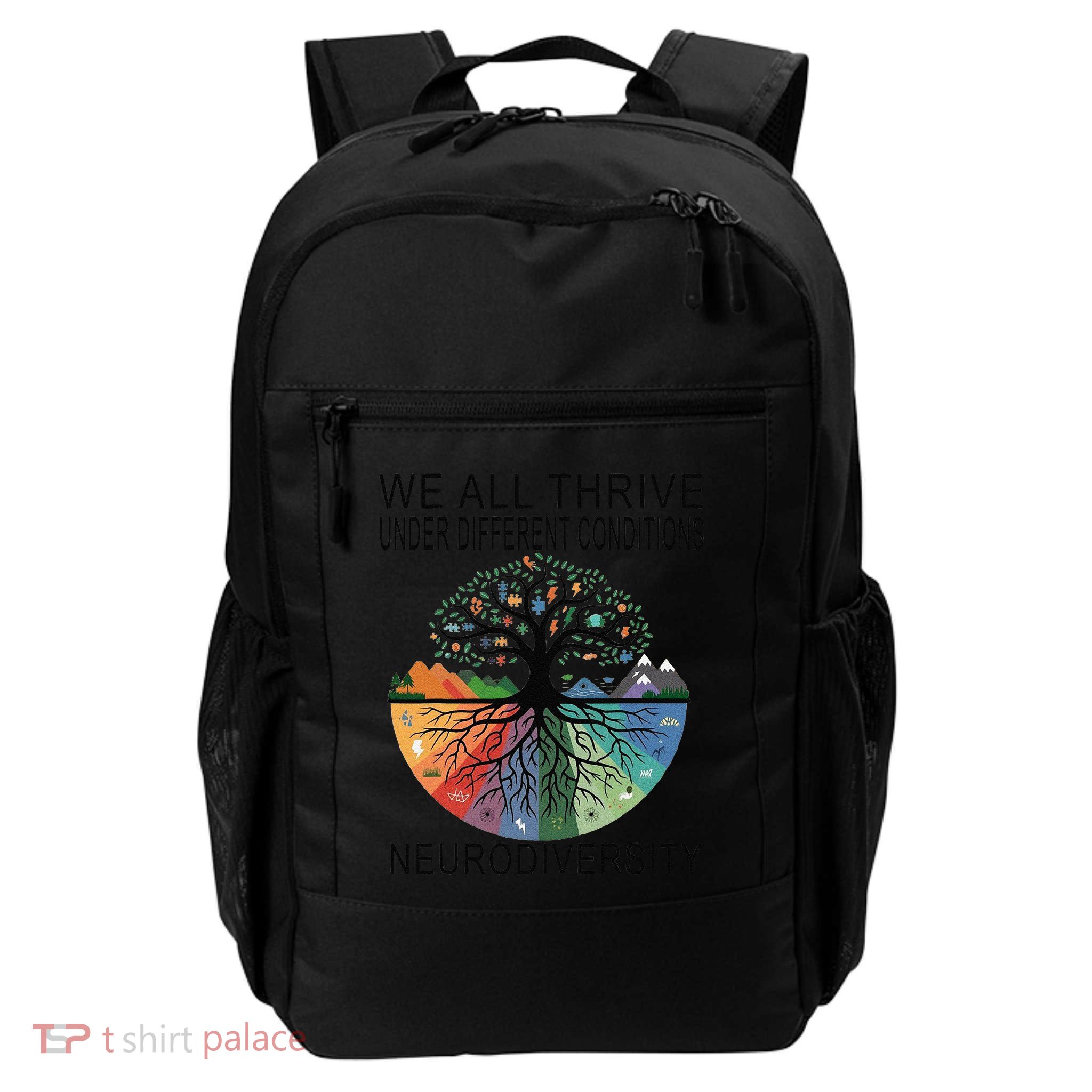 Cute We All Thrive Under Different Conditions Neurodiversity Daily Commute Backpack