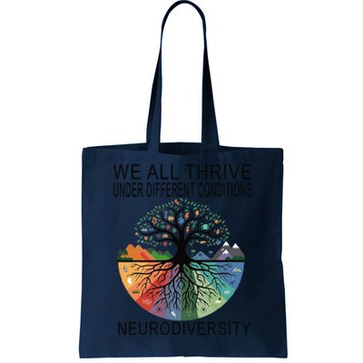 Cute We All Thrive Under Different Conditions Neurodiversity Tote Bag