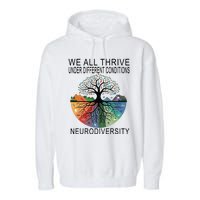 Cute We All Thrive Under Different Conditions Neurodiversity Garment-Dyed Fleece Hoodie