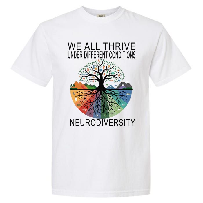 Cute We All Thrive Under Different Conditions Neurodiversity Garment-Dyed Heavyweight T-Shirt