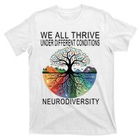 Cute We All Thrive Under Different Conditions Neurodiversity T-Shirt