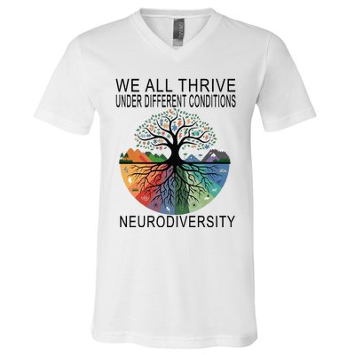 Cute We All Thrive Under Different Conditions Neurodiversity V-Neck T-Shirt