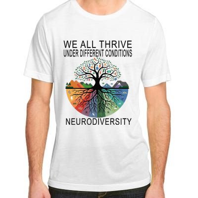 Cute We All Thrive Under Different Conditions Neurodiversity Adult ChromaSoft Performance T-Shirt