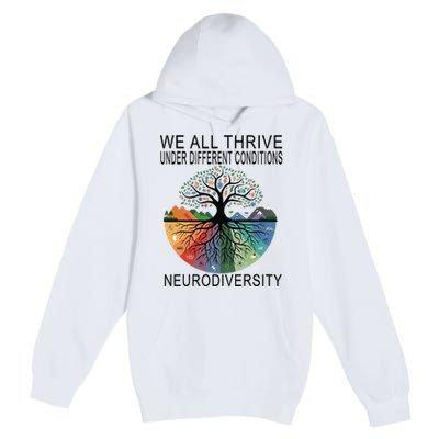 Cute We All Thrive Under Different Conditions Neurodiversity Premium Pullover Hoodie