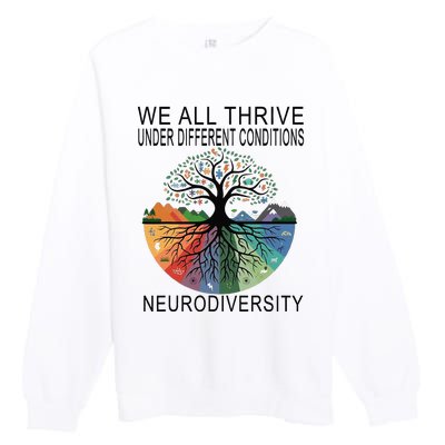 Cute We All Thrive Under Different Conditions Neurodiversity Premium Crewneck Sweatshirt