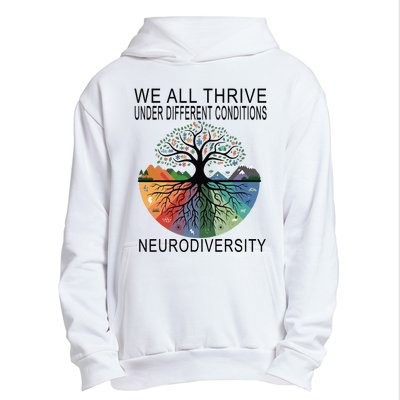 Cute We All Thrive Under Different Conditions Neurodiversity Urban Pullover Hoodie