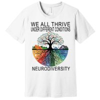 Cute We All Thrive Under Different Conditions Neurodiversity Premium T-Shirt