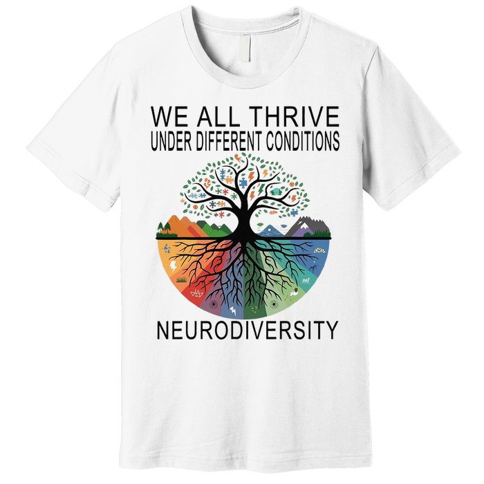 Cute We All Thrive Under Different Conditions Neurodiversity Premium T-Shirt