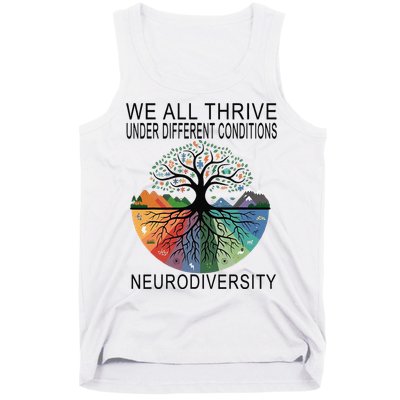 Cute We All Thrive Under Different Conditions Neurodiversity Tank Top