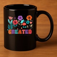 Created With A Purpose Jesus Christian Flower Wildflower 11oz C Handle Ceramic Mug