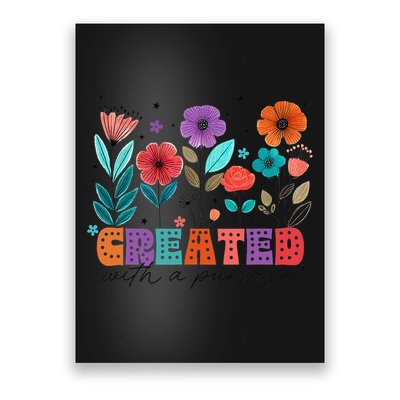 Created With A Purpose Jesus Christian Flower Wildflower Poster