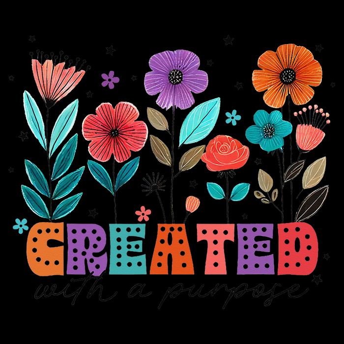 Created With A Purpose Jesus Christian Flower Wildflower Poster