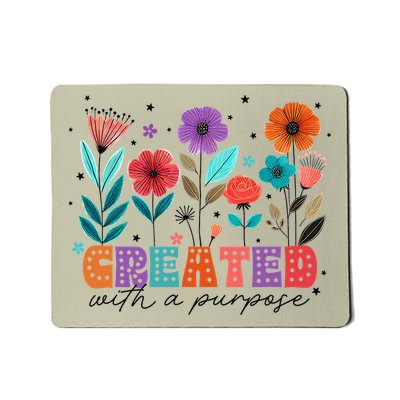 Created With A Purpose Jesus Christian Flower Wildflower Mousepad