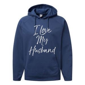 Cute Wedding Anniversary Gift For Wife I Love My Husband Performance Fleece Hoodie